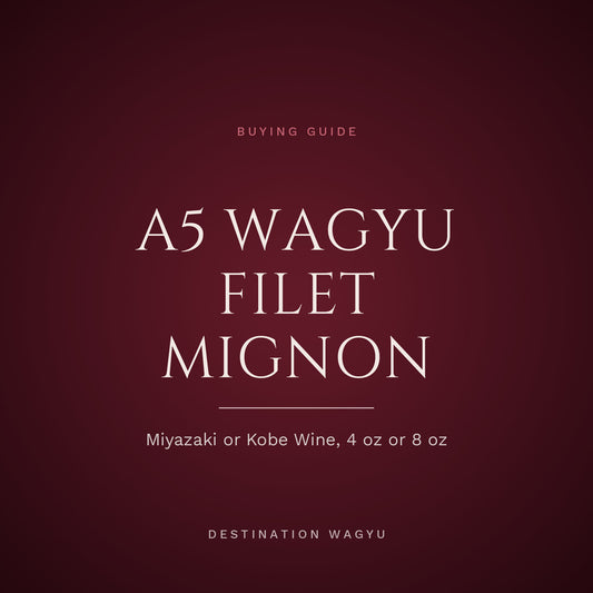 A5 Wagyu Filet Mignon buying guide: Miyazaki or Kobe Wine, 4 oz or 8 oz